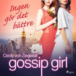 Gossip Girl: Ingen gör det bättre (Ljudbok, MP3, 2020)