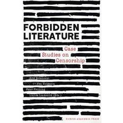 Forbidden Literature: Case studies on censorship (Häftad)