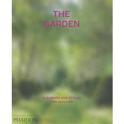 The Garden: Elements and Styles (Inbunden, 2020)