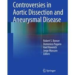 Controversies in Aortic Dissection and Aneurysmal Disease (Inbunden, 2014)