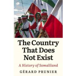 The Country That Does Not Exist: A History of Somaliland (Inbunden, 2021)
