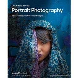 Understanding Portrait Photography: How to Shoot Great. (Häftad, 2020)