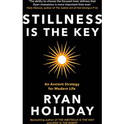 Stillness is the Key: An Ancient Strategy for Modern Life (Häftad, 2020)