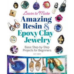 Learn to Make Amazing Resin & Epoxy Clay Jewelry: Basic. (Häftad, 2020)