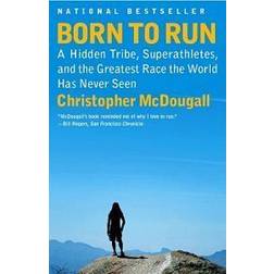 Born to Run: A Hidden Tribe, Superathletes, and the Greatest Race the World Has Never Seen (Häftad, 2011)