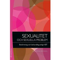 Sexualitet och sexuella problem : bedömning och behandling enligt KBT (2017)