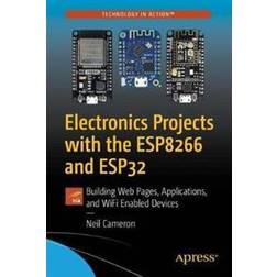 Electronics Projects with the ESP8266 and ESP32 (Häftad)