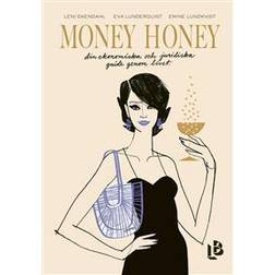Money Honey : din ekonomiska och juridiska guide genom livet (Inbunden)