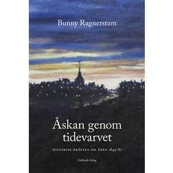 Åskan genom tidevarvet : Historisk krönika om åren 1845-81 (Inbunden)