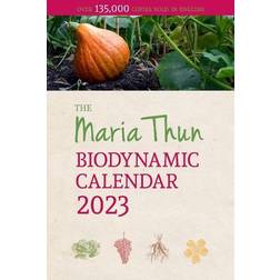 The Maria Thun Biodynamic Calendar 2023: 2023