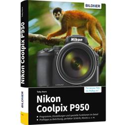 Nikon Coolpix P950: Das umfangreiche Praxisbuch zu Ihrer Kamera! (Inbunden, 2020)