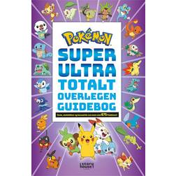 Pokémon - Super Ultra Totalt Overlegen Guidebog (Häftad, 2023)