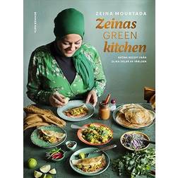 Zeinas green kitchen: Gröna recept från olika delar av världen (Inbunden, 2019)