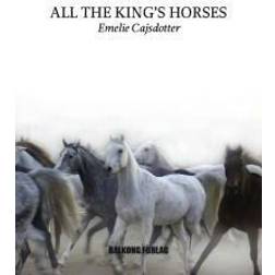All the King´s Horses (Inbunden, 2012)