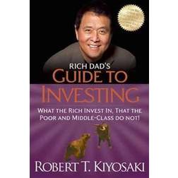 Rich Dad's Guide to Investing: What the Rich Invest In, That the Poor and the Middle Class Do Not! (Häftad, 2012)
