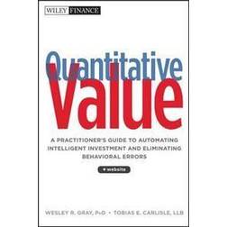 Quantitative Value: A Practitioner's Guide to Automating Intelligent Investment and Eliminating Behavioral Errors (Inbunden, 2012)