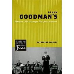 Benny Goodman's Famous 1938 Carnegie Hall Jazz Concert (Häftad, 2013)