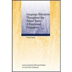 Language Education Throughout the School Years: A Functional Perspective (Häftad, 2012)