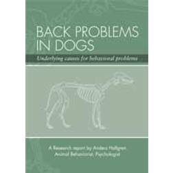 Back problems in dogs: underlying causes for behavioral problems (Häftad, 2012)