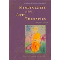 Mindfulness and the Arts Therapies (Häftad, 2013)