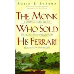 The Monk Who Sold His Ferrari: A Fable about Fulfilling Your Dreams and Reaching Your Destiny (Häftad, 2006)