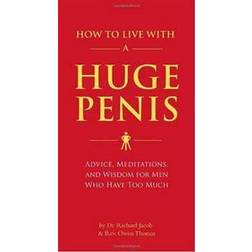 How to live with a huge penis (Häftad, 2009)