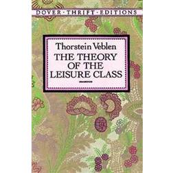 The Theory of the Leisure Class (Häftad, 1994)