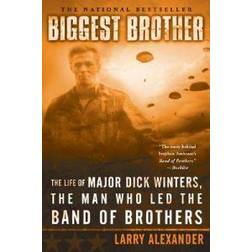 Biggest Brother: The Life of Major Dick Winters, the Man Who Led the Band of Brothers (Häftad, 2006)