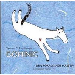 Dominic - den förälskade hästen (Inbunden)