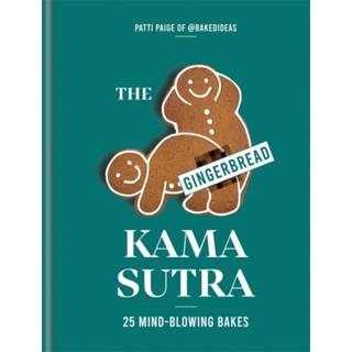 The Gingerbread Kama Sutra: 25 mind-blowing bakes (Bog, Hardback)