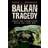 Balkan Tragedy (Häftad, 1994)