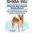 Shiba Inu. Shiba Inu Dog Complete Owners Manual. Shiba Inu Book for Care, Costs, Feeding, Grooming, Health and Training (Häftad, 2015)