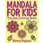 Mandala for Kids: The Zen Coloring Book (Häftad, 2015)
