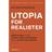 Utopia for realister: Gratis penge til alle, femten timers arbejdsuge og en verden uden grænser (E-bok, 2017)