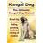 Kangal Dog. the Ultimate Kangal Dog Manual. Kangal Dog Care, Costs, Feeding, Grooming, Health and Training All Included (Häftad, 2014)