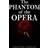 The Phantom of the Opera (Inbunden, 2011)