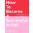 How To Become A Successful Artist (Häftad)
