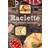 Raclette - Die besten Rezepte (Inbunden, 2016)