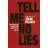 Tell Me No Lies (Häftad, 2005)