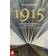 1915 Stridens skönhet och sorg: första världskrigets andra år i 108 korta kapitel (E-bok)