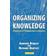 Organizing Knowledge (Häftad, 2008)