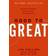 Good to Great: Why Some Companies Make the Leap...and Others Don't (Inbunden, 2001)