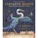 Fantastic Beasts and Where to Find Them Illustrated Edition (Inbunden, 2017)