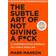 The Subtle Art of Not Giving A F*ck: A Counterintuitive Approach to Living a Good Life (Inbunden, 2016)
