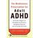 The Mindfulness Prescription for Adult ADHD (Häftad, 2012)