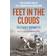 Feet in the Clouds (Häftad, 2013)