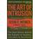 The Art of Intrusion: The Real Stories Behind the Exploits of Hackers, Intruders and Deceivers (Häftad, 2006)