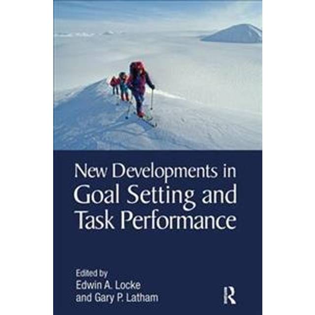 New Developments in Goal Setting and Task Performance (Pocket, 2018)